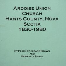 Ardoise Union Church, Hants Co., N.S. 1830-1980