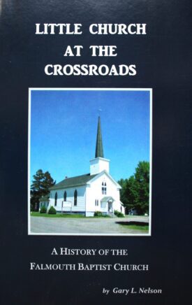 Little Church at the Crossroads: Falmouth Baptist Church